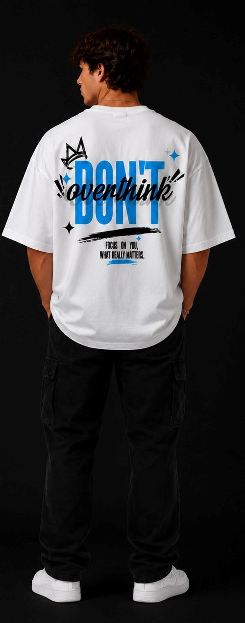 Focus Don’t Overthink Oversized T-Shirt – White (LIMITED EDITION)